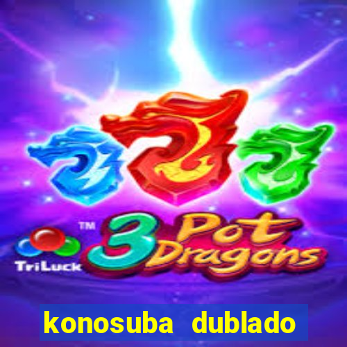 konosuba dublado animes online games